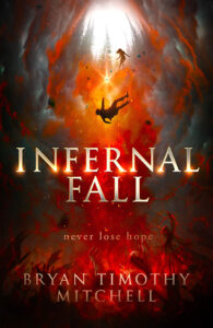 This is the cover of Infeernal Fall where the words "never lose hope" is tagged with the title and the author's name.